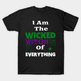 Wicked Witch Of Everything T-Shirt